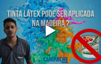 Posso aplicar a tinta látex sobre a madeira? Quem responde é a Campache Tintas