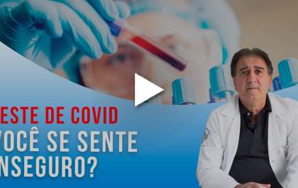 Teste de Covid: Você se sente inseguro? A Lab Life tira suas dúvidas