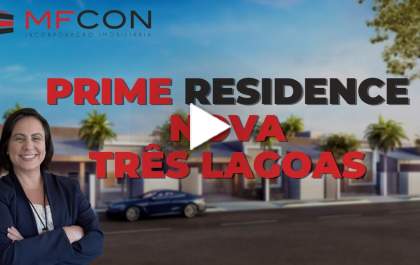 Conheça o Prime Residence Nova Três Lagoas
