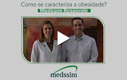Como se caracteriza a obesidade? - Medssim responde