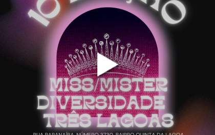 Miss diversidade acontecerá em Três Lagoas