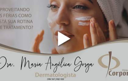 Aproveitando as férias como está sua rotina de tratamento?