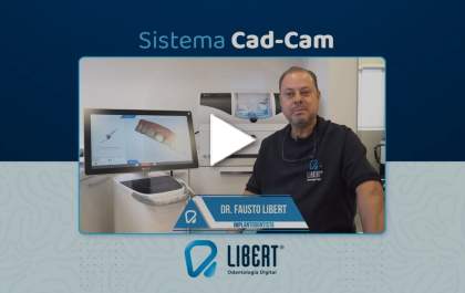 Libert Odontologia - A revolução do sistema Cad-Cam