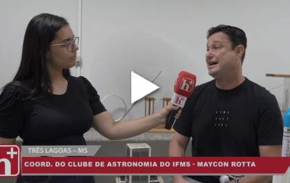 Coordenador do Clube de Astronomia do IFMS Três Lagoas fala sobre projetos dos alunos