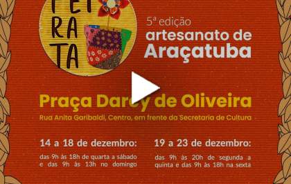 Quinta edição da Feira de Artesanato de Araçatuba começa nesta quarta