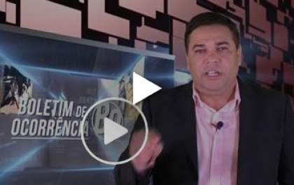 Assista mais uma edição do programa Boletim de Ocorrência