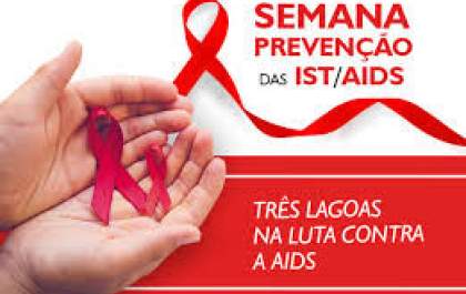 Semana de prevenção A AIDS Inicia em Três Lagoas&nbsp;