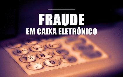 Justiça condena banco por fraude de R$ 135,6 mil