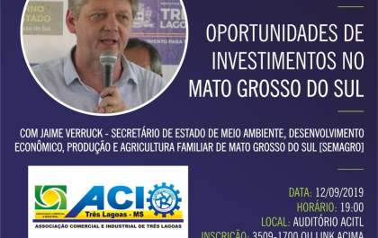 ACITL traz palestra sobre oportunidades de investimento no Mato Grosso do Sul