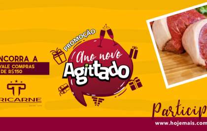 Ano Novo Agittado: entre em 2020 com um voucher de R$ 150 reais em compras na Tricarne