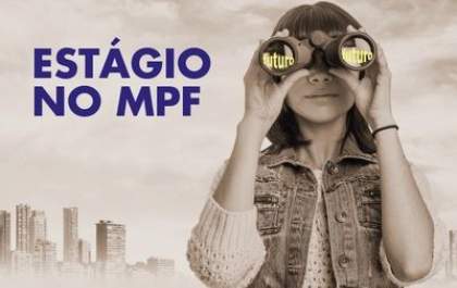 MPF seleciona estagiários de direito, administração e TI; há vaga para Araçatuba
