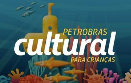 Petrobras patrocinará projetos culturais para crianças