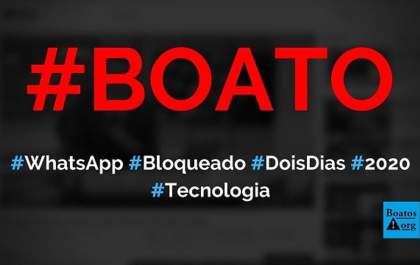 Bloqueio de WhatsApp por dois dias (48 horas) é Fake News