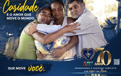 LBV presta mais de 13,6 milhões de atendimentos e benefícios em 2019