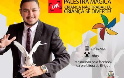 Birigui promove live com mágico para marcar combate ao trabalho infantil