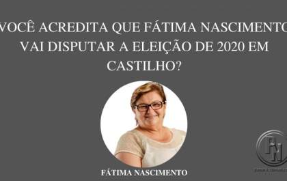 Fátima deixa decisão para sábado, se volta ou não concorrer à reeleição de Castilho