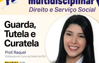 Professora do curso de direito da FEA Andradina aborda hoje; tema ‘guarda, tutela e curatela’