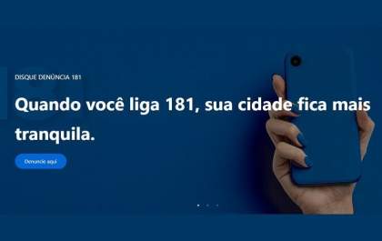 Disque 181: denúncias anônimas deixam as cidades mais seguras