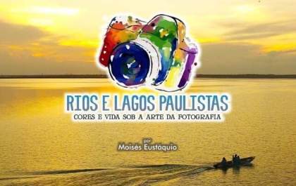 Exposição fotográfica “Rios e Lagoas Paulistas” computa mais de mil acessos no formato online