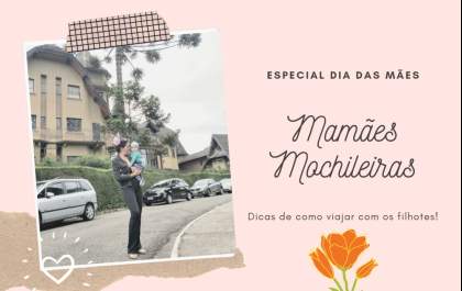 Mamães mochileiras dão dicas de como viajar com seus filhos