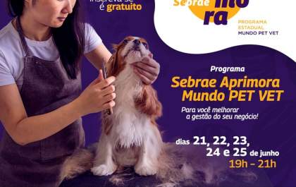 Sebrae de Araçatuba promove capacitação para empresas do ramo pet