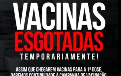 Vacinas de Covid-19 para a 1ª dose estão esgotadas em Três Lagoas