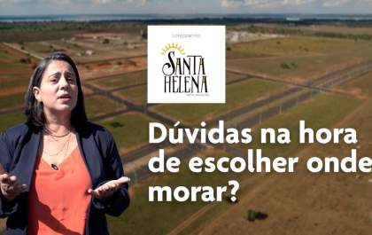 Santa Helena: O loteamento ideal para a construção do seu sonho!