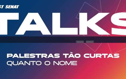 Sest Senat lança ‘Talks’, modelo de palestra de curta duração