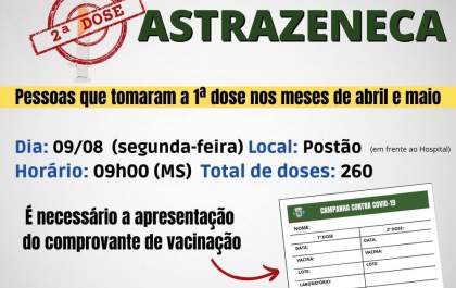 Brasilândia imuniza hoje (09) a 2ª dose da vacina AstraZeneca para quem recebeu a 1ª dose em abril e maio