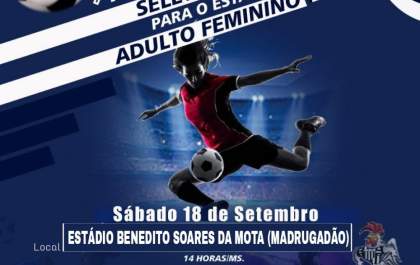 Seletivo de Futebol Feminino acontecerá no 'Madrugadão' neste sábado (18)
