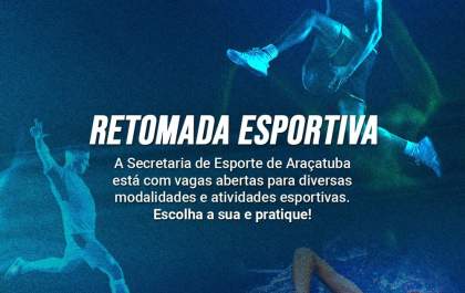 Araçatuba está com vagas abertas em modalidades e atividades esportivas