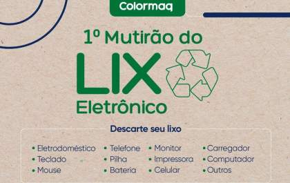 Colormaq promove o 1º mutirão de coleta de lixo eletrônico em Araçatuba