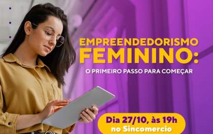 Evento reúne mulheres para fortalecimento do empreendedorismo feminino
