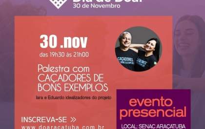 Dia de Doar conta com palestra dos Caçadores de Bons Exemplos em Araçatuba
