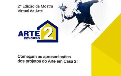 Começam as apresentações da 2ª edição do Arte em Casa