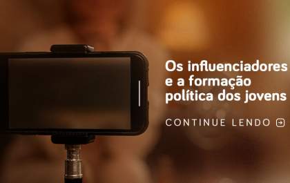 Os influenciadores e a formação política dos jovens