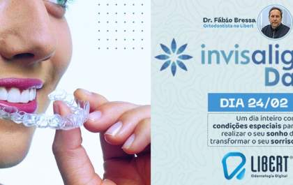 Campanha Invisalign Day: realize o sonho de transformar o seu sorriso com condições especiais na Libert Odontologia
