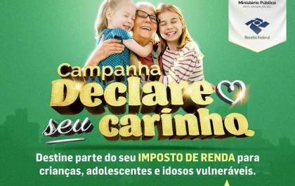 Campanha incentiva destinação do imposto de renda em benefício de crianças, adolescentes e idosos