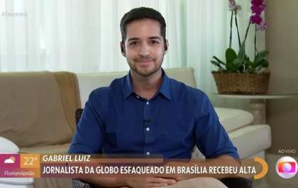 'Alguma coisa dizia dentro de mim: eu não vou morrer', conta jornalista Gabriel Luiz, em entrevista à Fátima Bernardes