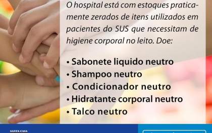 Santa Casa faz campanha para arrecadar produtos de higiene corporal