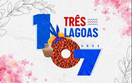 Veja a agenda de eventos dos 107 anos de Três Lagoas