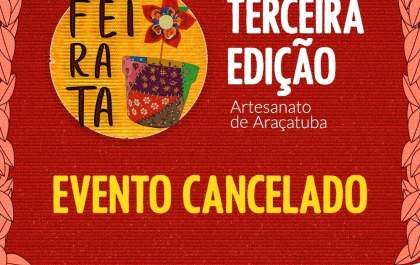 Prefeitura adia 3ª edição da Feira de Artesanato de Araçatuba