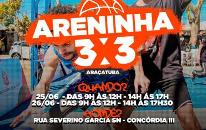 Araçatuba recebe 4ª edição do projeto Areninha 3x3