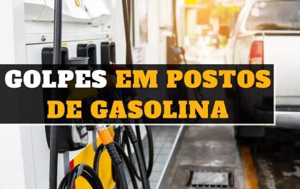 5 golpes em postos de gasolina para você ter atenção!