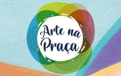 Cultura realiza 3º Arte na Praça nos dia 29 e 30