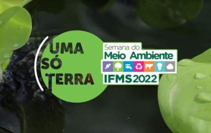 IFMS abre inscrições para Semana do Meio Ambiente em Três Lagoas