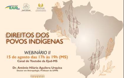 Ejud-MS divulga Webinário Direitos dos Povos Indígenas II