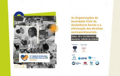 “As Organizações da Sociedade Civil de Assistência Social e a efetivação dos direitos socioassistenciais” é tema de congresso on-line