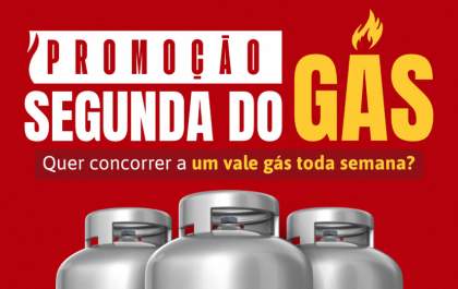 Promoção: Segunda do Gás!