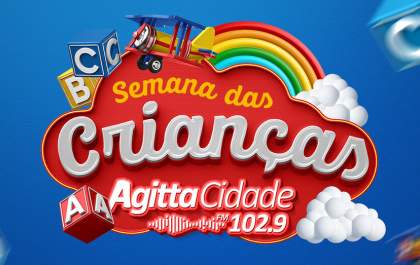 Semana das crianças Agitta Cidade - de 3 a 8 de outubro
